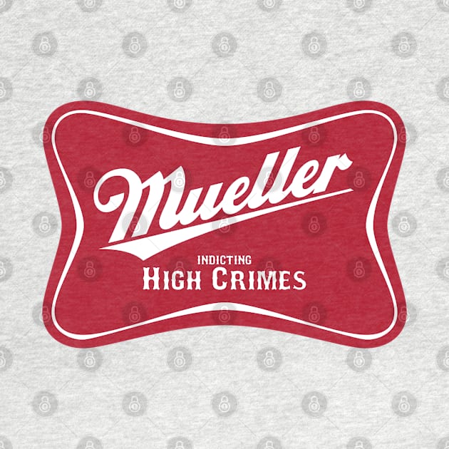 Mueller High Crimes by AngryMongoAff